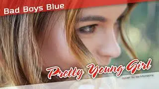 Bad Boys Blue - Pretty Young Girl (cover by ss-Monstre)