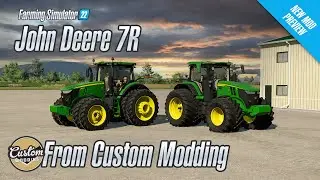 🚜Предварительный просмотр нового мода &mdash; John Deere 7R от Custom Modding &mdash; FS22