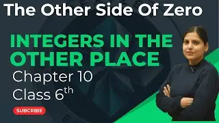 Integers in Real Life Explained! | Class 6 Maths &ndash; The Other Side of Zero