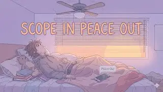 Scope In Peace Out - The Chapless Music 