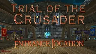 WoW Trial of the Crusader Entrance Location