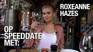Op Speeddate Met: ROXEANNE HAZES | DWDD EXTRA