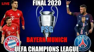 Bayern Munich vs PSG | Uefa Champions League Final | 2020 | Live Streaming | Link in the description