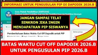 BATAS CUT OFF DAPODIK 2026.B UNTUK PENGUSULAN PIP 2026