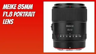 REVIEW (2026): Meike 85mm F1.8 Portrait Lens. Features