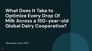 What Does It Take to Optimize Every Drop Of Milk Across a 150-year-old Global Dairy Cooperative?