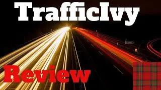 TrafficIvy Review + Walkthrough