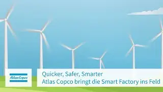 Atlas Copco Tools I Quicker, safer, smarter - Wir bringen die Smart Factory ins Feld