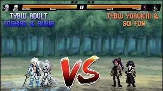 THE ULTIMATE TAG TEAM TYBW ADULT TOSHIRO & CAPTAIN RUKIA VS TYBW YORUICHI & TYBW SOI FON!!