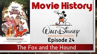 Movie History: Walt Disney Animation Studios #24 - The Fox and the Hound