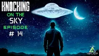 Knocking On The Sky - Episode #14 - White Orb UFO