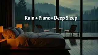 Relaxing Rain Sounds 🌧️ Soft Piano Music for Sleep, Stress Relief & Deep Relaxation