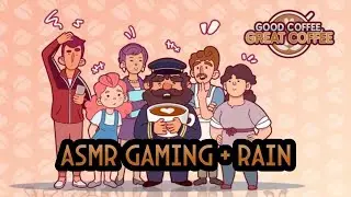 ASMR ☕ Good Coffee Great Coffee Gameplay with Rain Sounds (No Talking, Ultra Relaxing)