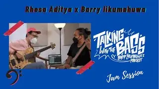 &ldquo;I met my grandma again&rdquo; - RHESA ADITYA x Barry Likumahuwa // TWTB Jam Sesh