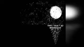 The Sea At Midnight - Anything About You