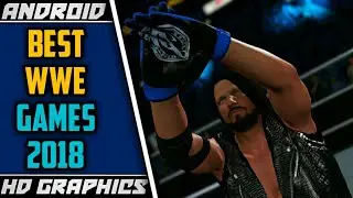 TOP-5 BEST WWE GAMES OF 2018 FOR ANDROID WITH HD GRAPHICS |
