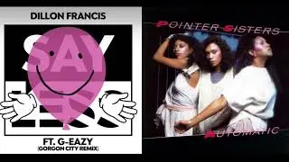 DJ Mix 19 (Say Less Gorgon City Remix - Dillon Francis & Automatic - Pointer Sisters)