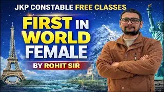 LEC-9 II FIRST IN WORLD II FEMALE II JKP CONSTABLE FREE CLASSES BY ROHIT SIR #jkpconstable