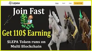 Get 110$ Earning || Lepasa: Fine Art 3D Game Ready NFTs || $LEPA Token runs on Multi Blockchain