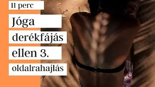 Derékfájás enyhítése jógával 3. - oldalrahajlások - kezdő jóga