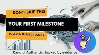 A Milestone Towards a 7 in IB Psychology