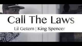 Lil Getem | Call The Laws (S&D by King Spencer)