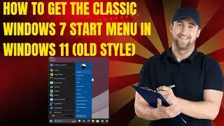 How to Get the Classic Windows 7 Start Menu in Windows 11 (Old Style) &ndash; 2026