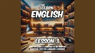 Effective Tips for Language Learners Lesson 3 (Outro)