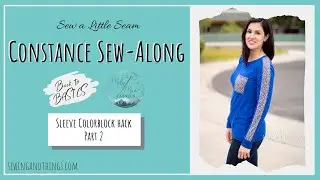 Constance Sew Along - Sleeve Colorblock Part 2