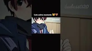 Cute anime moments 😸🤎