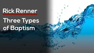 Three Types of Baptism