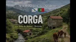 Corga | Riba de Mouro (Mon&ccedil;&atilde;o): Onde a &aacute;gua d&aacute; nome &agrave; terra