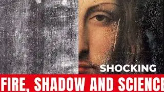 Shroud of Turin: Fire, Shadow and the Science that Defies Millennia