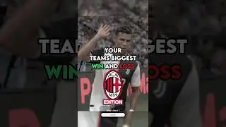 Ac Milan biggest win and loss 🥶