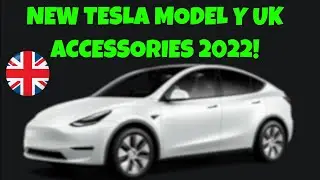 НОВАЯ МОДЕЛЬ TESLA Y АКСЕССУАРЫ В ВЕЛИКОБРИТАНИИ 2022