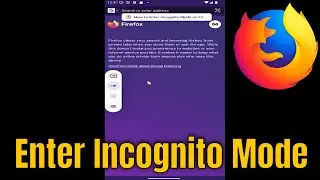 How to Enter Incognito Mode on Firefox Mobile App [Guide]