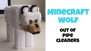 Making a Minecraft Wolf out of pipe cleaners