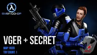 Sven Co-op - Map: VGer + Secret - Try count: 1 (Tentativa 1) - [No commentary] #svencoop #gameplay