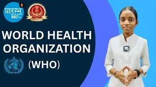 WHO &ndash; World Health Organization Explained | By Aarushi Ma'am | SSC GK & School Level Learning