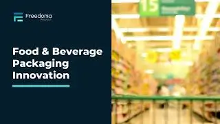 Food & Beverage Packaging Innovation