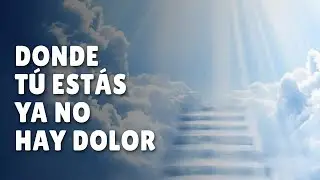 En ese bello lugar es que queda el cielo | All&aacute; donde t&uacute; est&aacute;s