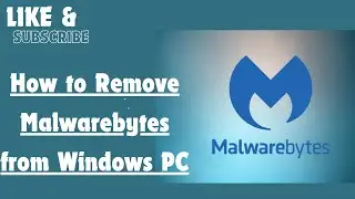 How to Remove Malwarebytes from Windows PC