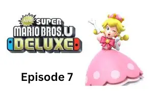 New Super Mario Bros. U Deluxe Gameplay Walkthrough Episode 7 World 7 Meringue Clouds