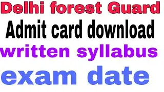 Delhi forest Guard Written exam Date || Delhi forest Guard admit card download ||