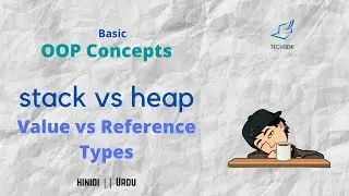 Basic concepts of OOP value vs reference types and stack vs heap in C# in Hindi || Urdu