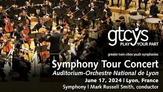 GTCYS Symphony Tour Concert: Lyon, France
