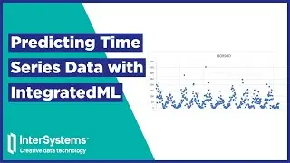 How to Predict Time Series Data with IntegratedML