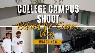 College Campus Shoot Vlog | Behind the Scenes | Freelance Ad video Shoot📸 ft : @Trailblazer