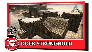 ARK: Survival Evolved - DOCK STRONGHOLD PT1 (S2E34)