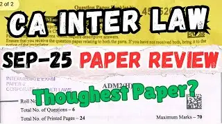 CA Inter Law Sep 2025 Exam Paper Review | Toughest Paper of This Attempt?#caexams2025 